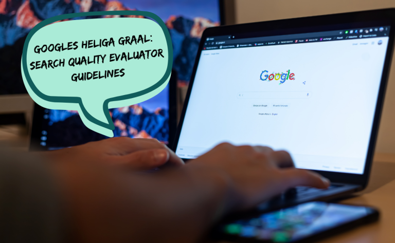 Googles-heliga-graal- SearchQualityEvaluator Guidelines Googles-heliga-graal- SearchQualityEvaluator Guidelines
